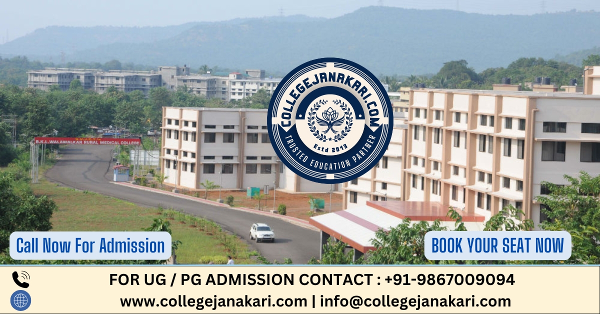 B.K.L Walawalkar Rural Medical College Ratnagiri : Admission 2025-26, Courses Offered, Fees Structure, Cutoff, Counselling, Intake, Contact Number